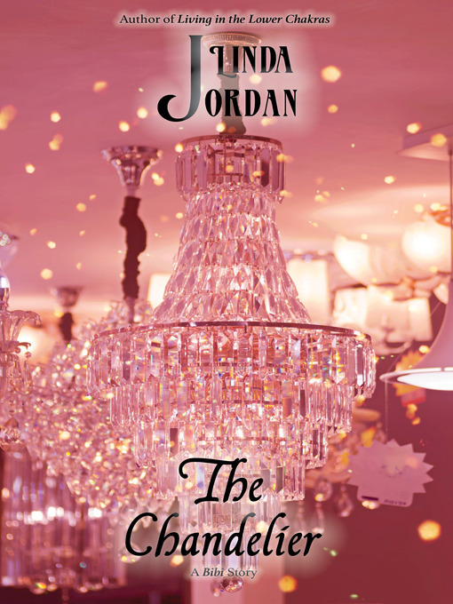 Title details for The Chandelier by Linda Jordan - Available